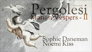 Pergolesi - Marian Vespers PART II -  Daneman & Kiss