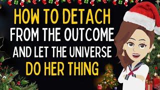 Abraham Hicks | How to Detach from the Outcome and Let the Universe Do Her Thing