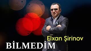 Elxan Şirinov - Bilmedim (Official Video)