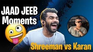 Karan Ki Jaad Jeeb || Shreeman Funny Moments