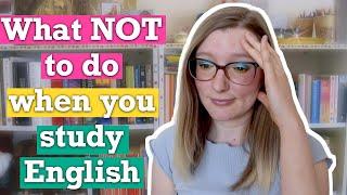 Studying English: My DUMBEST MISTAKES