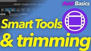 Avid Basics - Smart Tools & Trimming