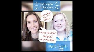 ExMormon Interview: Living the LDS life - Part 2