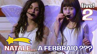 Natale a Febbraio?!? live - parte 2