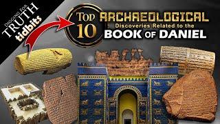 Daniel: The TOP TEN Archaeological Discoveries!