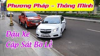 Cách Đậu xe, Ghép xe Cập sát lề phải - Bổ túc tay lái - thầy Thanh - Dạy lái xe Bình Phước