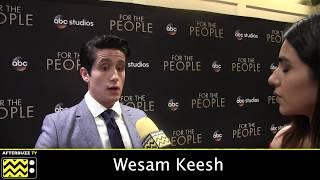 "For the People" Interview with Wesam Keesh