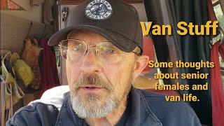 Van Stuff - Some thoughts about senior females and van life.