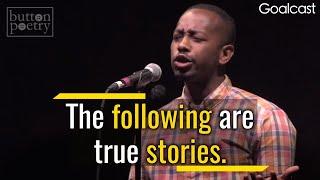 This Poem Will Change Your Life | Rudy Francisco - Complainers | Goalcast