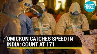 Omicron scare: India's cases jump to 171; know the states with the highest spike