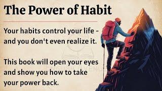 The Power of Habits || Learn English Through Book Summary  || Improve Your English Fluency ️