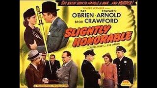 Slightly Honorable (1939) - Pat O'Brien, Broderick Crawford & Evelyn Keyes