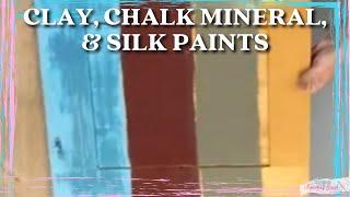 Clay based vs. Chalk Mineral vs. Silk Paints