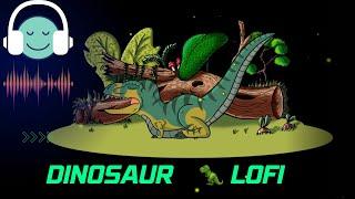 Dinosaur Lofi Hybrid Lofi Stress Relief ‍ Helps concentrate on work/sleep/relax !