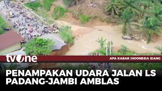 Jalan Penghubung Jambi-Sumatera Barat Putus Total Digerus Banjir Bandang | AKIS tvOne