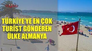 Türkiye'ye en çok turist gönderen ülke Almanya