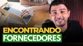 COMO ENCONTRAR FORNECEDORES?