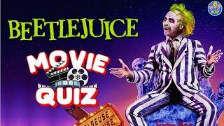 "BEETLEJUICE" QUIZ! | Movie Quiz/Trivia/Test