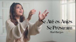 Se Até os Anjos se Prostram - MARI BORGES (Cover)