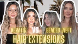 KERATIN VS BEADED WEFT HAIR EXTENSIONS ll AT HOME HAIR EXTENSIONS