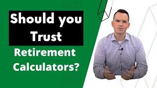 Should you Trust Retirement Calculators?