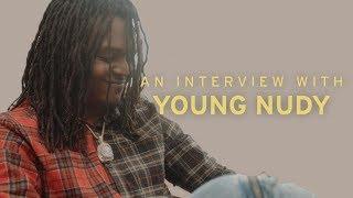 Young Nudy is Moving at The Perfect Pace: The FADER Interview