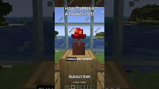 How To Make A Flower Pot In Minecraft?!