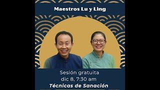 Técnicas de Sanación de la Medicina Hunyuan - Sesión Pública