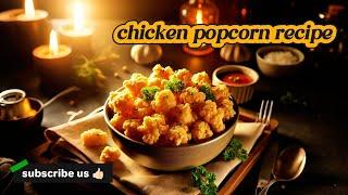 Chicken popcorn recipe | #FoodieFavorites#QuickRecipee #food