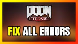 How to FIX DOOM Eternal All Errors