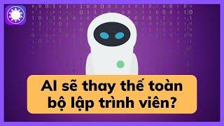 AI sẽ thay thế toàn bộ lập trình viên trong 5 năm tới?