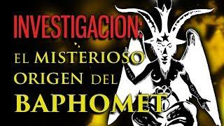 El Misterioso Origen del BAPHOMET