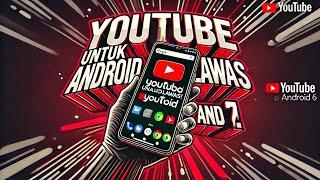 Mengatasi youtube telah usang | youtube tidak bisa di buka di android 6 dan 7 #aplikasiyoutube