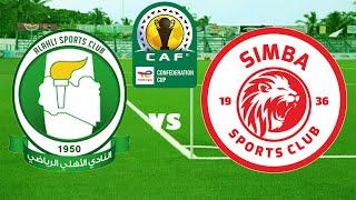 #LIVE: AL AHLI TRIPOLI VS SIMBA SC - MCHEZO WA KOMBE LA SHIRIKISHO AFRIKA (CAF CONFEDERATION CUP)