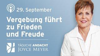 29.09. | Vergebung führt zu Frieden und Freude – Tägliche Andacht von Joyce Meyer