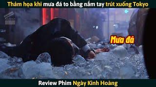 [Review Phim] Thảm Họa Khi Mưa Đá To Bằng Nắm Tay Trút Xuống Thành Phố Tokyo