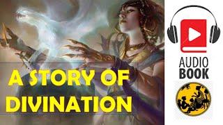 A STORY OF DIVINATION | Audiobook