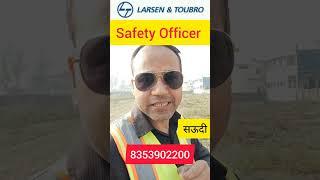 Safety Officer Jobs Saudi l #shorts #saudi #safetyofficer #saudijobs  amit ki awaaz l Larsen Toubro