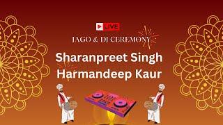 LIVE JAGO & DJ CEREMONY | Sharanpreet Singh with Harmandeep Kaur