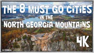 The 8 Must Go Cities in North Georgia Mountains 4K (DJI Mavic Air 2 /Pro Footage) North of Atlanta!!