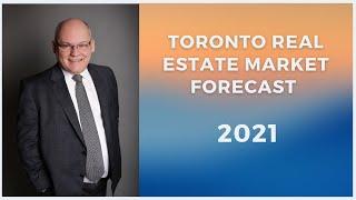 2021 Toronto Real Estate Market Forecast