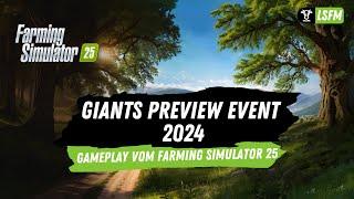 Farmer Andy war beim Giants Preview Event 2024  - Gameplay und meine Eindrücke vom LS25 