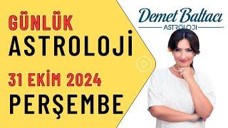 Bugün 31 Ekim 2024, Perşembe, günlük burç yorumu, Astrolog Demet Baltacı astroloji burçlar haber.