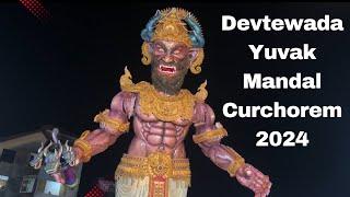 Devtewada Yuvak Mandal Narkasur Performance 2024 at Curchorem Goa | Goa Narkasur 2024