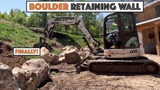 Time To Build The HUGE Natural Boulder Retaining Wall Behind The House... (Mini Excavator)