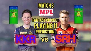 KKR VS SRH | MPL PLAYING 11 PREDICTION | Vivo IPL 2021 | Ashik Spark