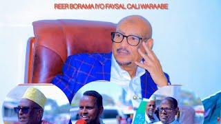 Reer Borama iyo Faysal Cali Waraabe Maxaa Kala Qabsaday.