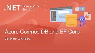 Entity Framework Community Standup - Azure Cosmos DB and EF Core