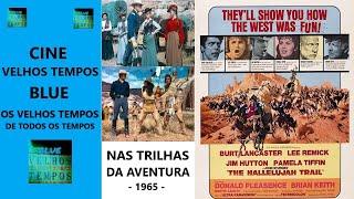 Nas Trilhas da Aventura (1965), Burt Lancaster, Lee Remick, Jim Hutton & Pamela Tiffin, Legendado