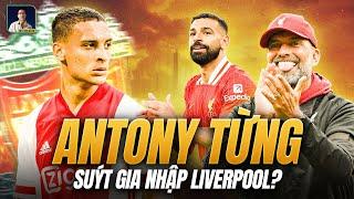 ANTONY TỪNG LÀ NGƯỜI ĐƯỢC CHỌN ĐỂ THAY THẾ MOHAMED SALAH?